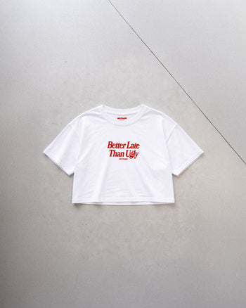 Oversize Cropped Tee - Better Late Than Ugly