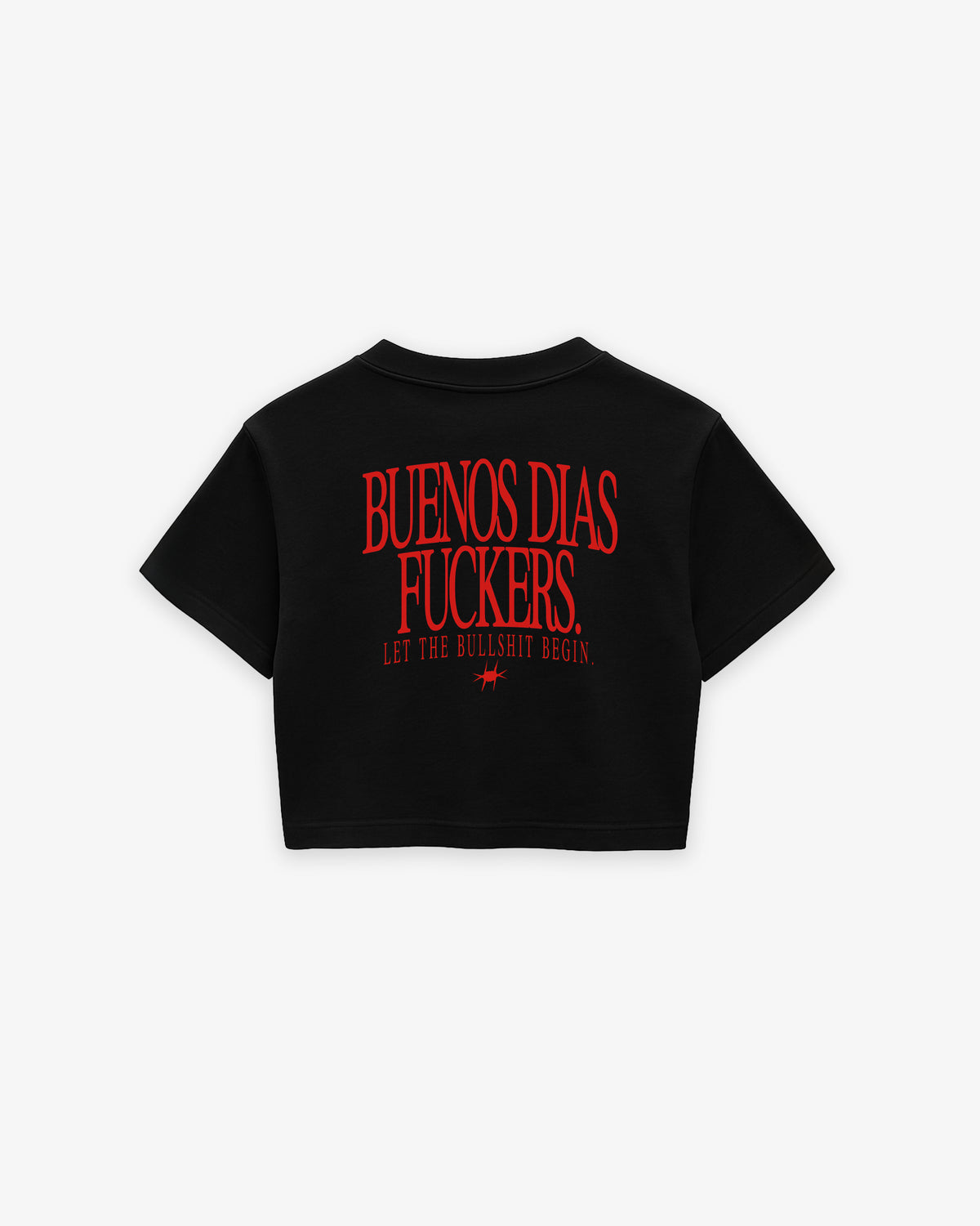 Cropped Tee - Buenos Dias Fuckers