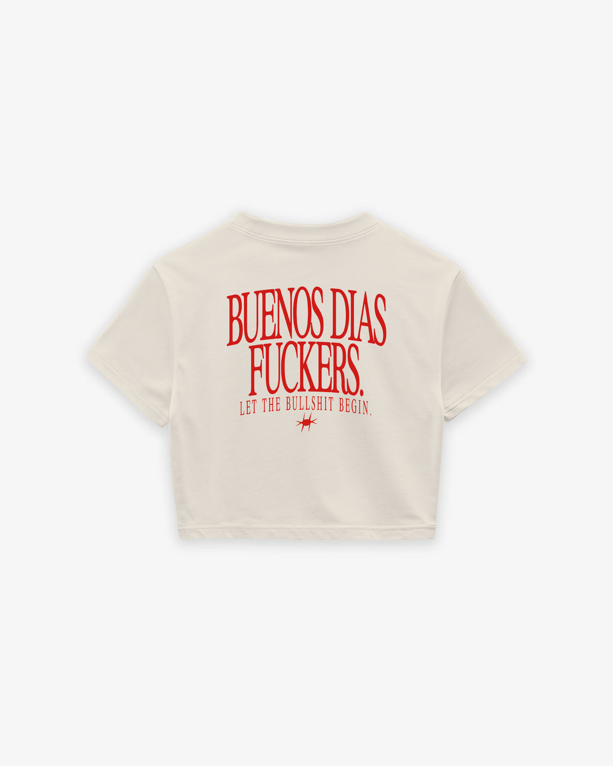 Cropped Tee - Buenos Dias Fuckers