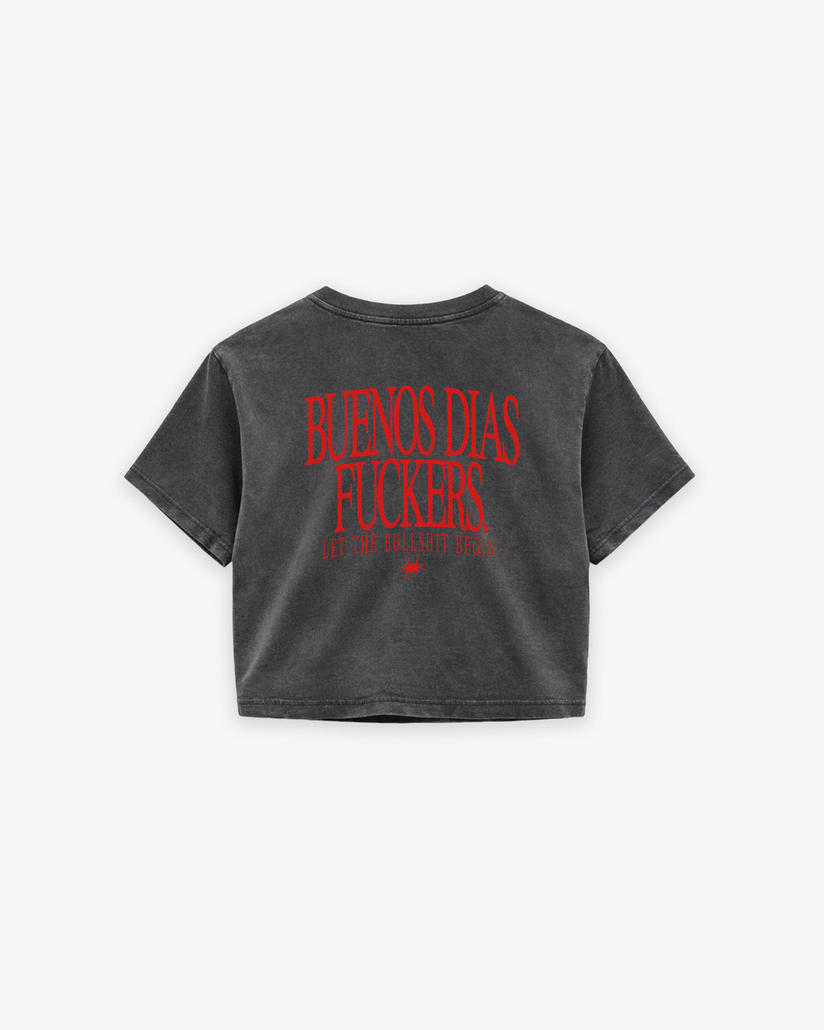 Cropped Tee - Buenos Dias Fuckers