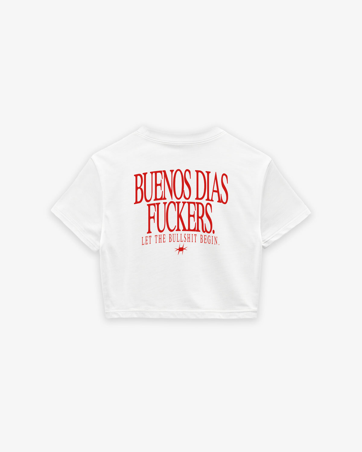 Cropped Tee - Buenos Dias Fuckers
