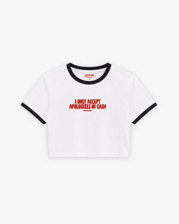 Cropped Tee Two Tone - I Only Accept Apologies In Cash