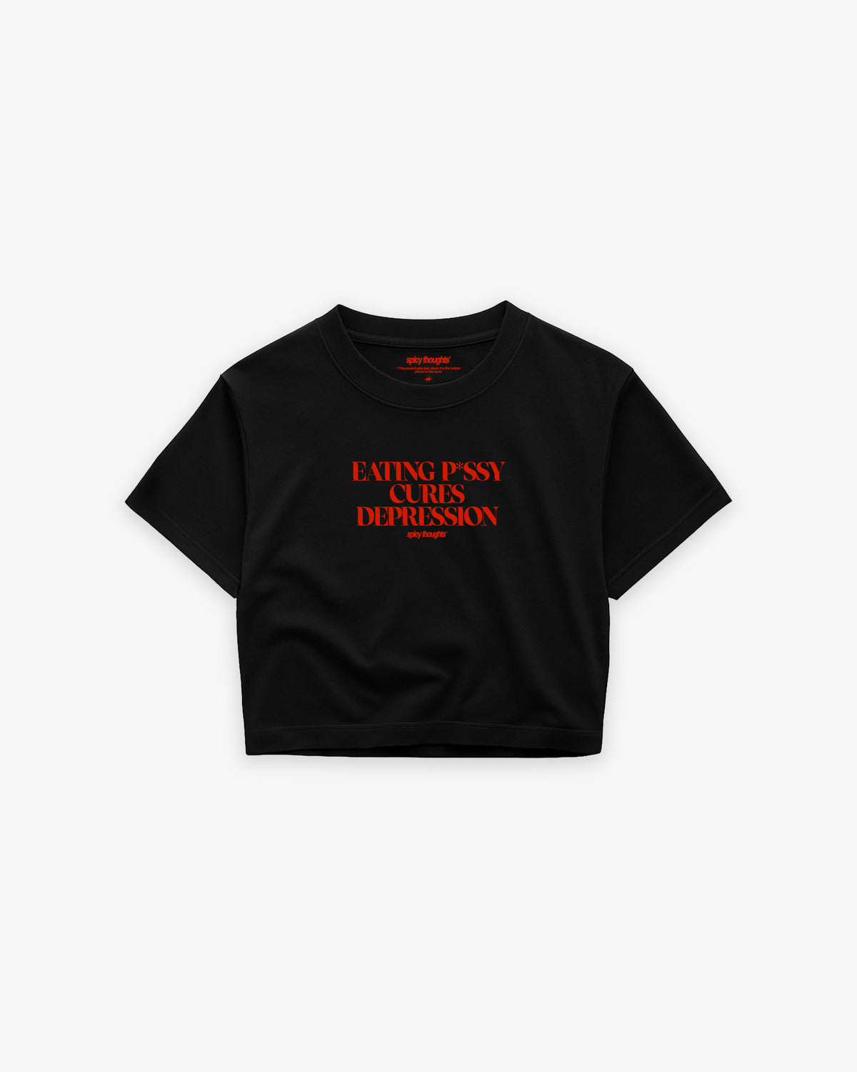 Cropped Tee - Eating P*ssy Cures Depression