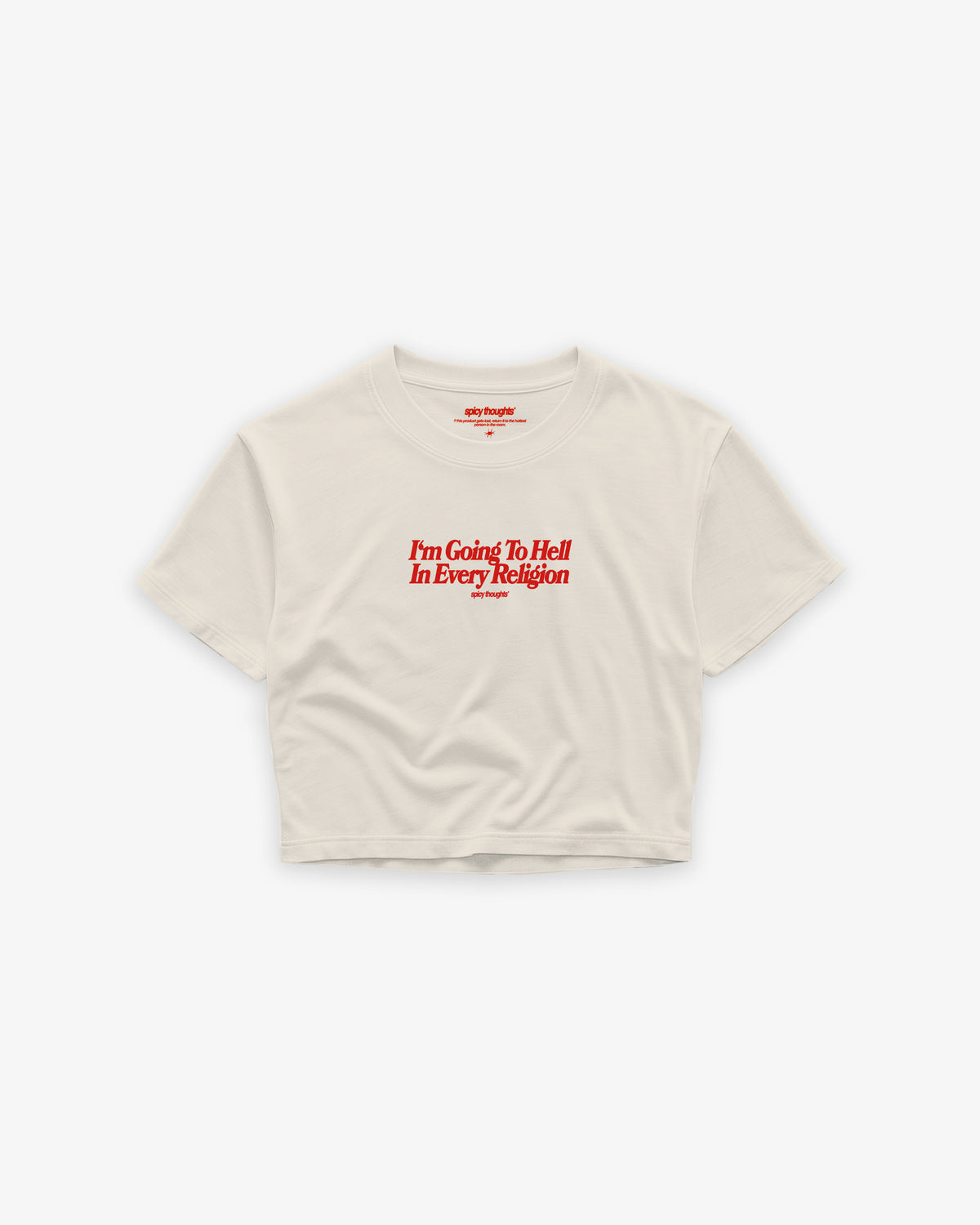 Cropped Tee - I'm Going To Hell In Every Religion