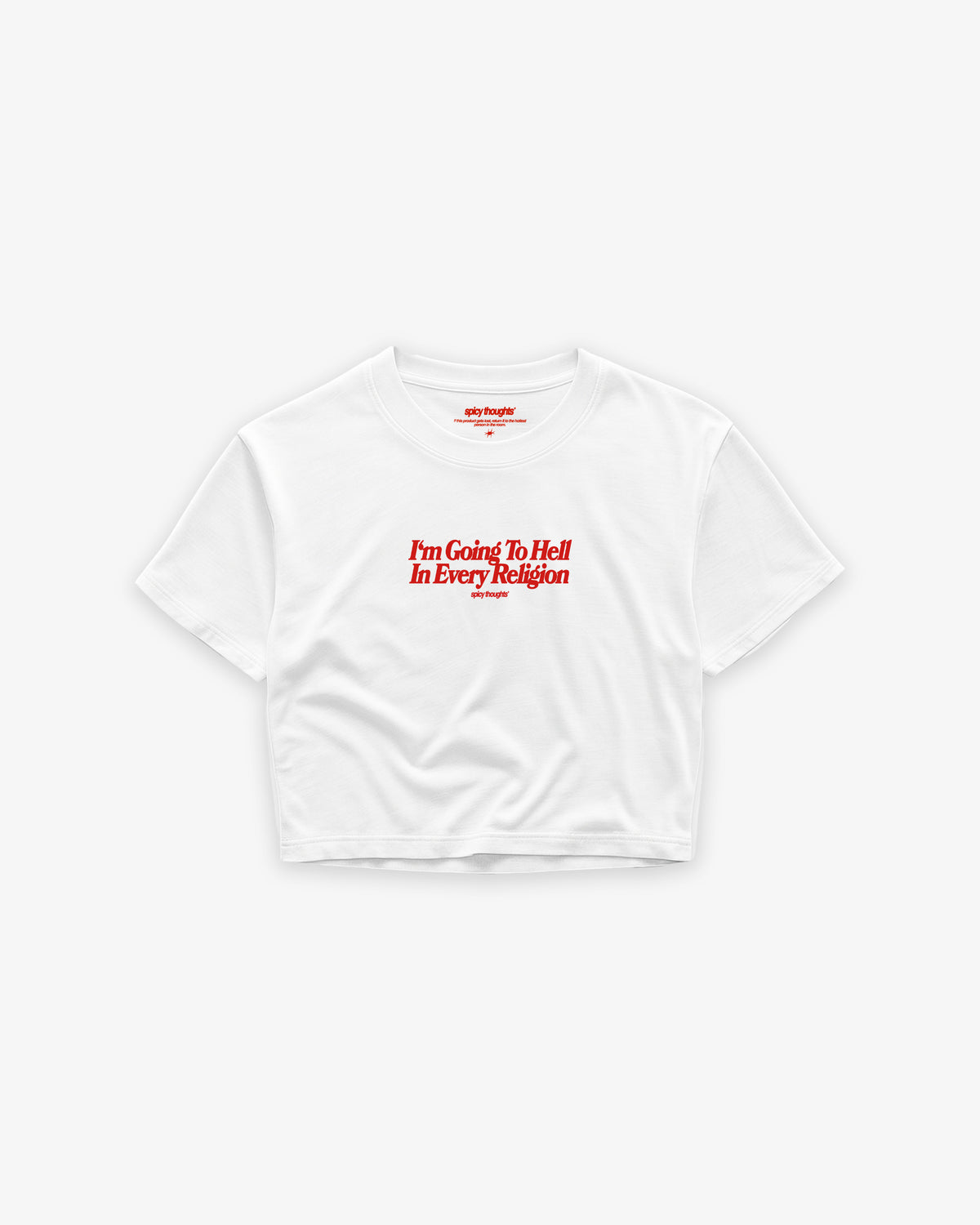 Cropped Tee - I'm Going To Hell In Every Religion