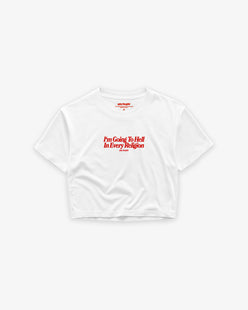 Cropped Tee - I'm Going To Hell In Every Religion