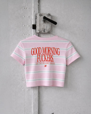 Cropped Tee Stripe - Good Morning Fuckers