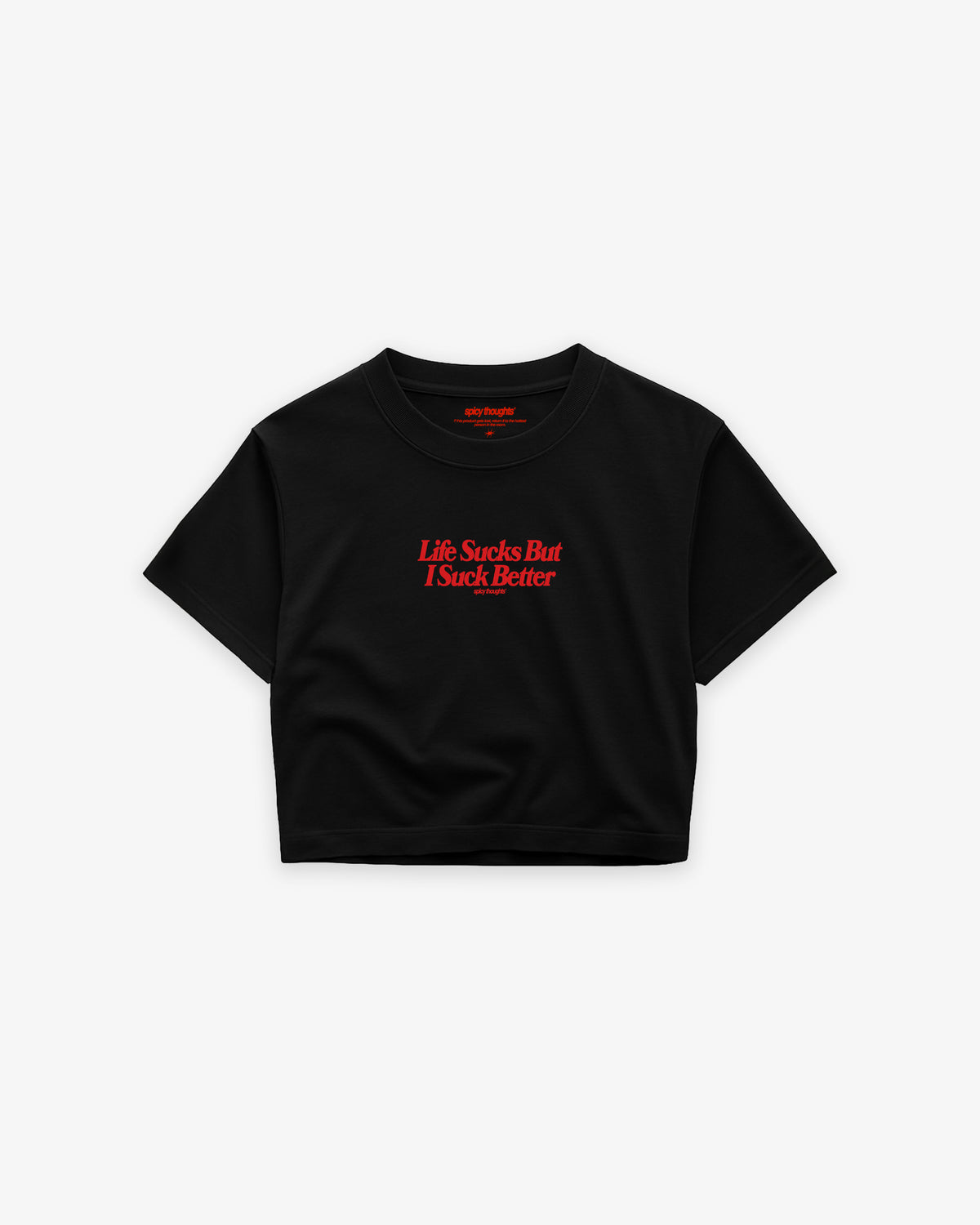 Cropped Tee - Life Sucks But I Suck Better