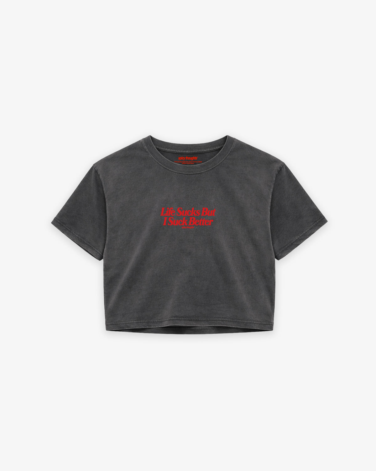 Cropped Tee - Life Sucks But I Suck Better