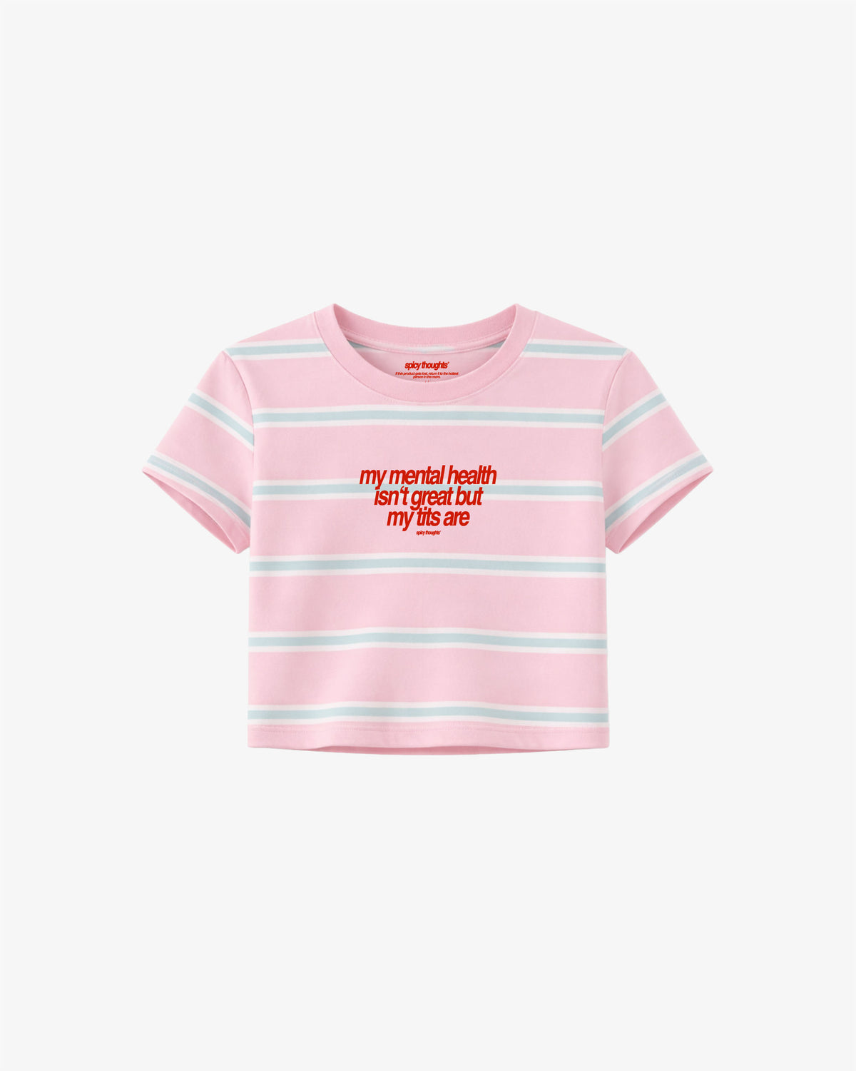 Cropped Tee Stripe - My Mental Health Isn’t Great But My Tits Are