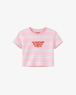 Cropped Tee Stripe - My Mental Health Isn’t Great But My Tits Are