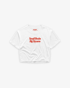 Cropped Tee - Small Boobs Big Dreams