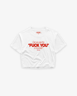 Cropped Tee - Can You See The Fuck You In My Smile