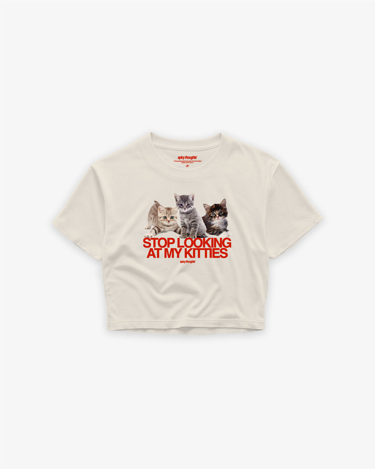Cropped Tee - Stop Looking At My Kitties
