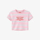 Cropped Tee Stripe - I Don’t Make Mistakes