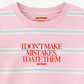 Cropped Tee Stripe - I Don’t Make Mistakes