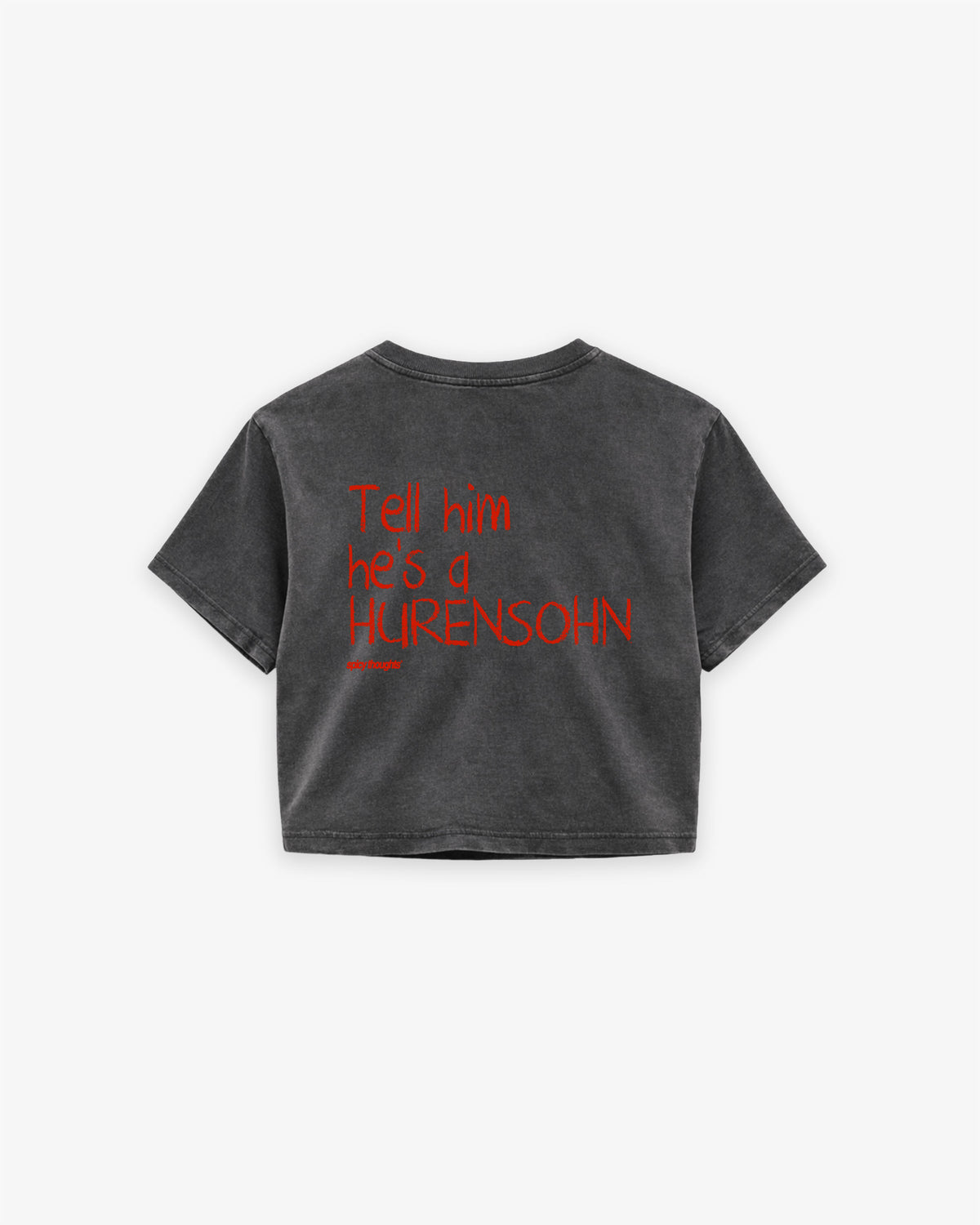 Cropped Tee - Tell Him He’s A Hurensohn