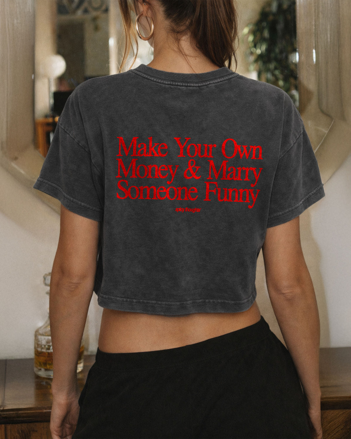 Cropped Tee - Make Your Own Money & Marry Someone Funny