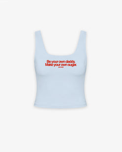 Cropped Top - Be your own daddy. Make your own sugar.