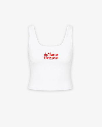 Cropped Top - Don’t Hate Me, It Turns Me On
