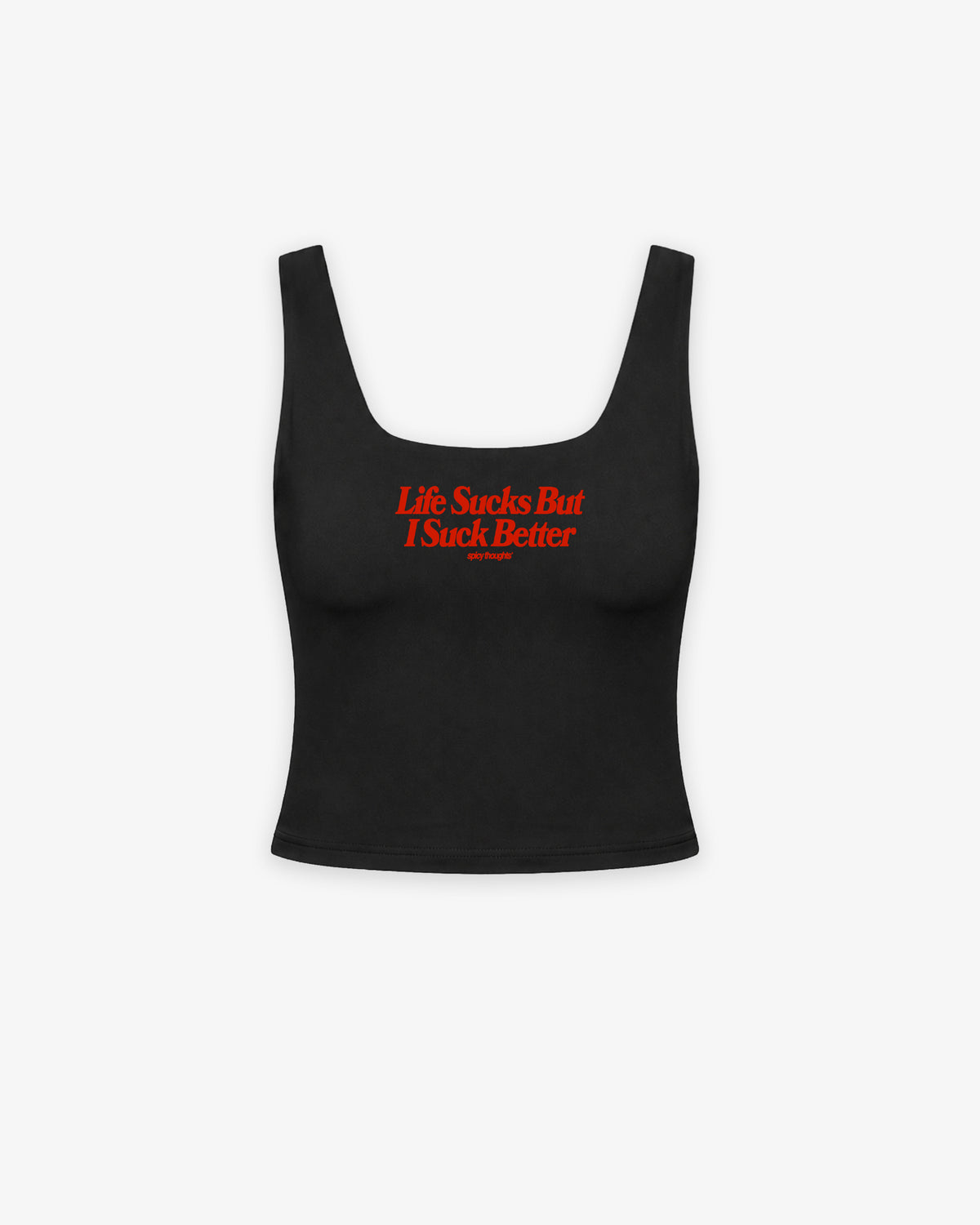 Cropped Top - Life Sucks But I Suck Better