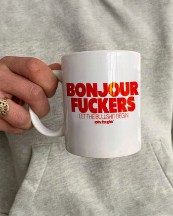 Ceramic Cup - Bonjour Fuckers