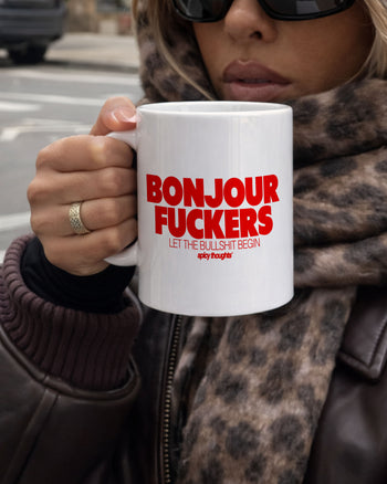 Ceramic Cup - Bonjour Fuckers