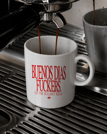 Ceramic Cup - Buenos Dias Fuckers