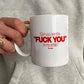 Ceramic Cup - Can You See The Fuck You In My Smile