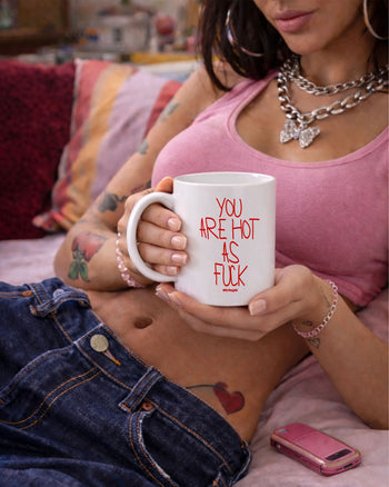 Ceramic Cup - You Hot As Fuck