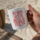 Ceramic Cup - My Mum Says I'm Special, So Fuck You