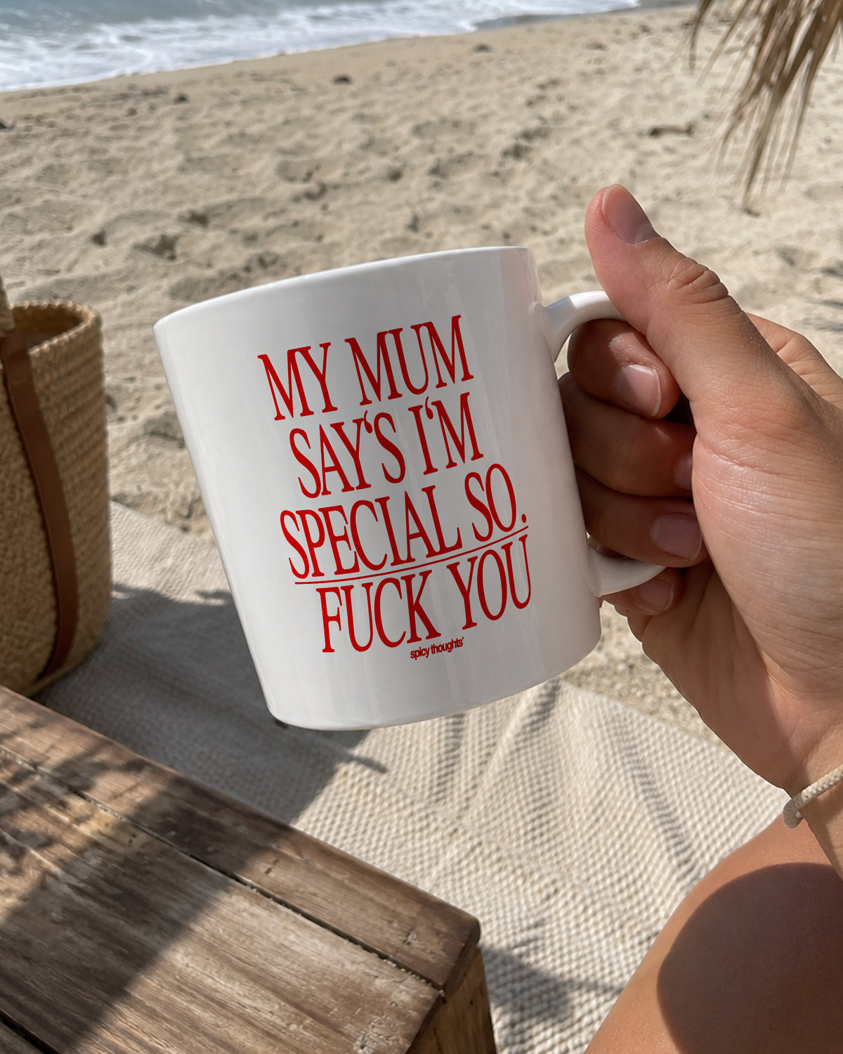Ceramic Cup - My Mum Says I'm Special, So Fuck You