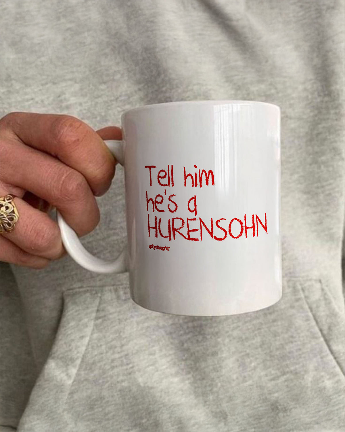 Ceramic Cup - Tell Him He’s A Hurensohn
