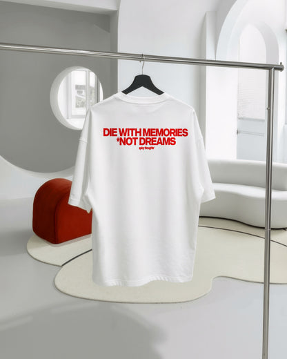 Heavy Oversized Tee - Die With Memories – Not Dreams