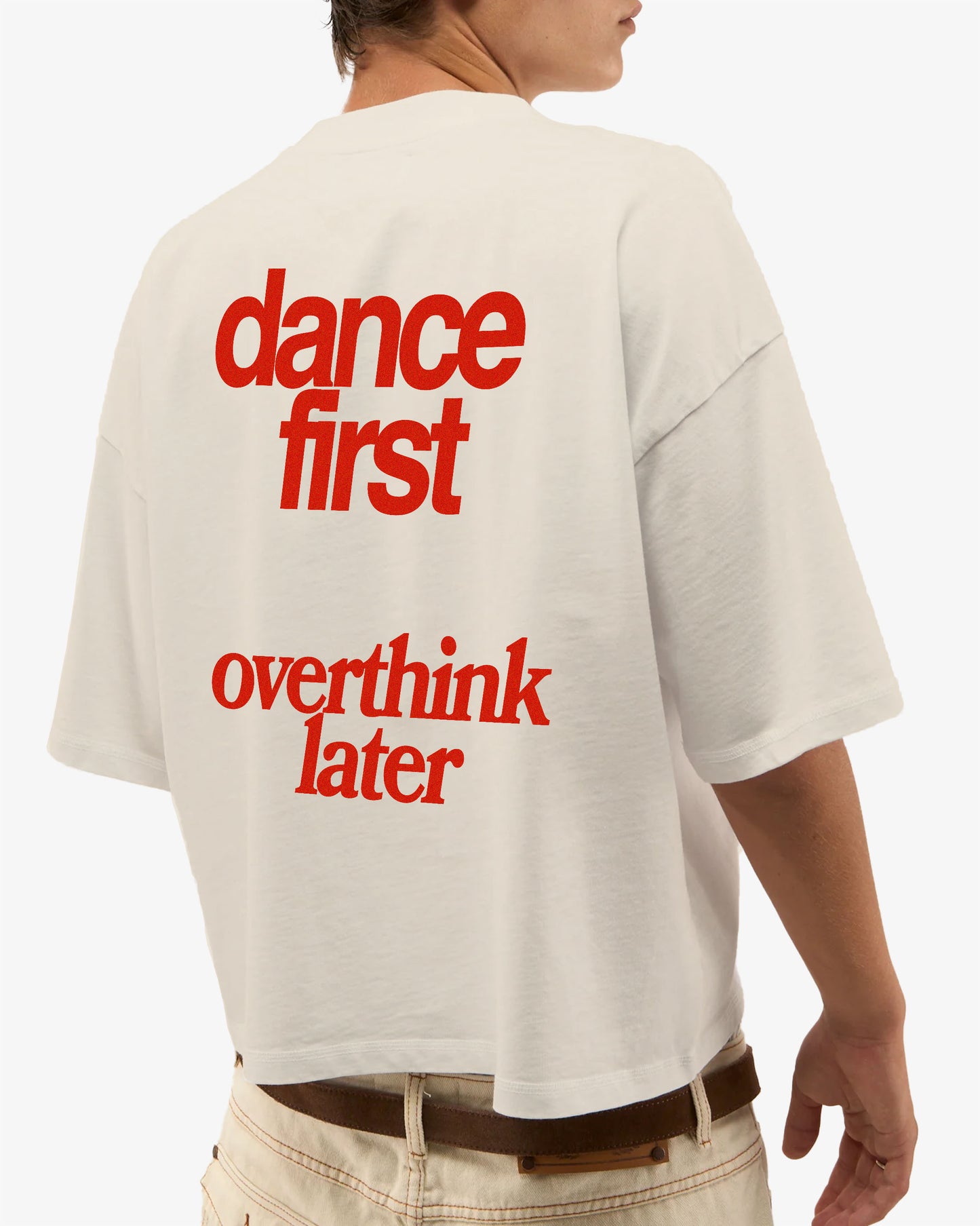 Heavy Oversized Tee - Dance First Overthink Later