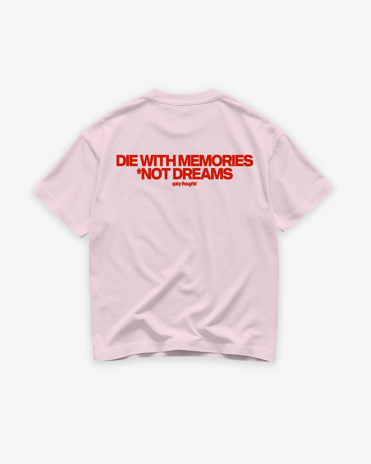 Heavy Oversized Tee - Die With Memories – Not Dreams