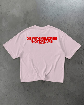 Heavy Oversized Tee - Die With Memories – Not Dreams