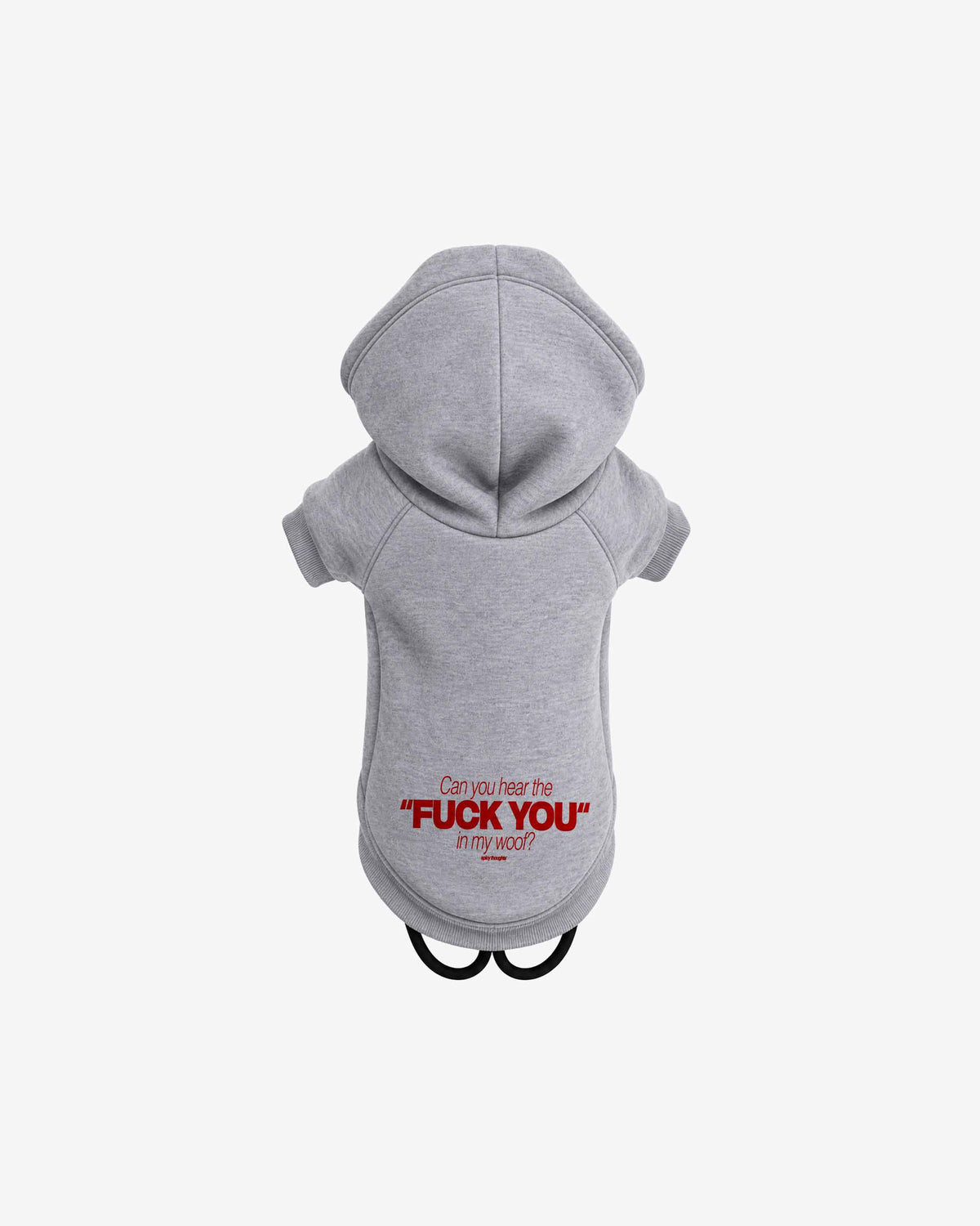 Dog Hoodie - Can you hear the “Fuck You” in my woof