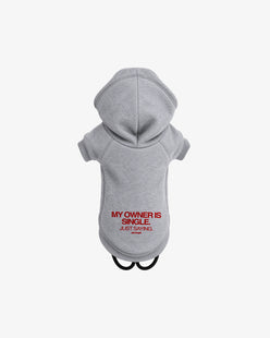 Dog Hoodie - My Owner Is Single