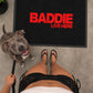 Doormat - Baddie Live Here