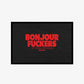 Doormat - Bonjour Fuckers