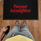 Doormat - I’m Your Hot Neighbor