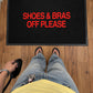 Doormat - Shoes & Bras Off Please