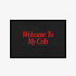 Doormat - Welcome To My Crib