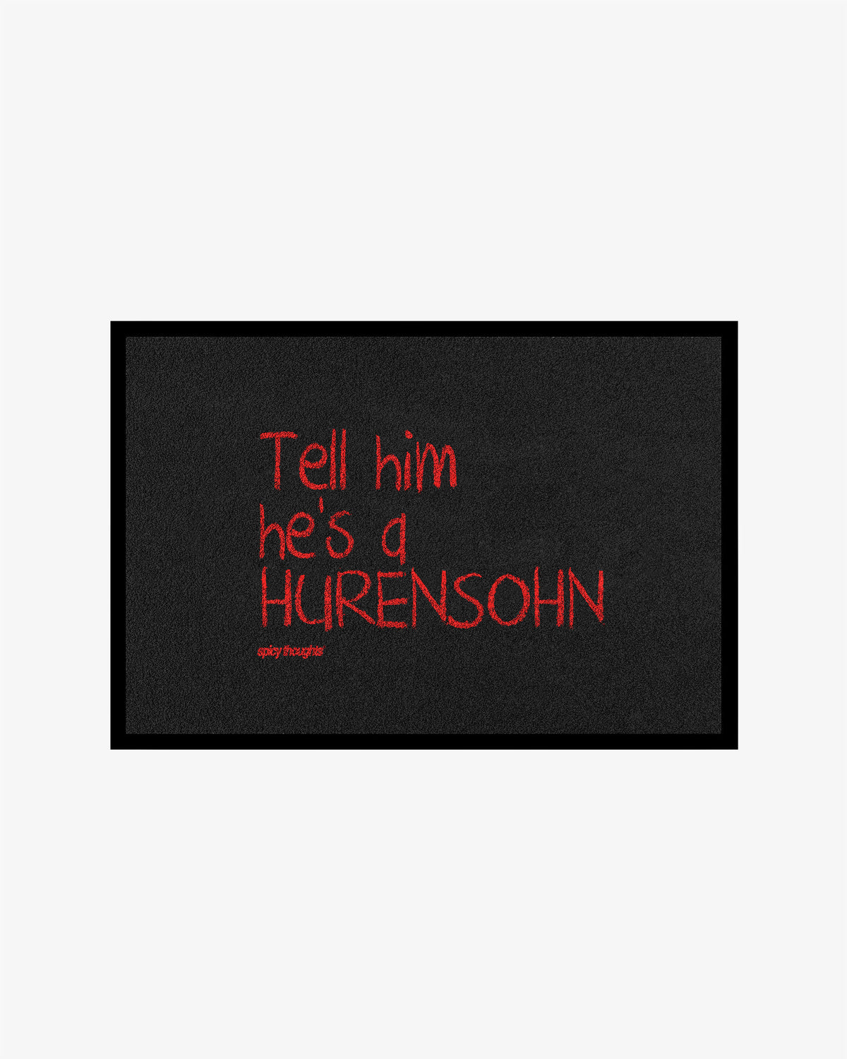 Doormat - Tell Him He’s A Hurensohn