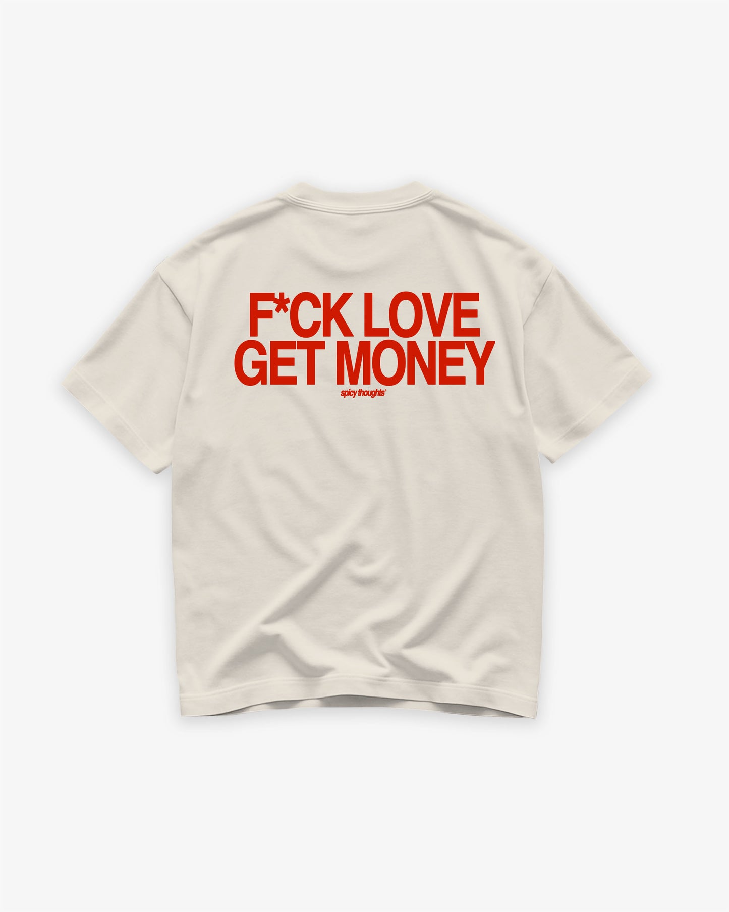 Heavy Oversized Tee - F*ck Love, Get Money