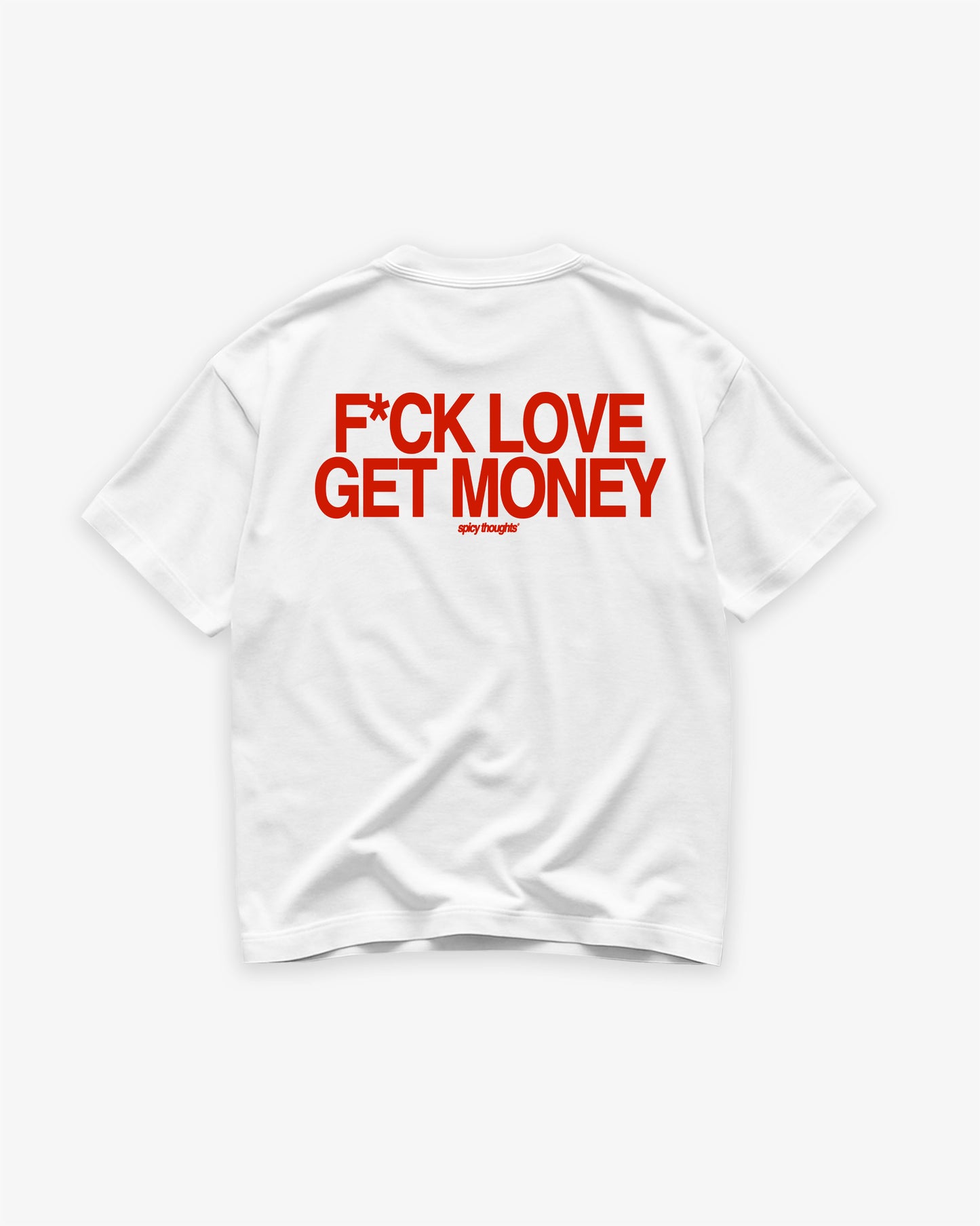 Heavy Oversized Tee - F*ck Love, Get Money