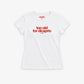 Fitted Tee Girls - Too old for DiCaprio