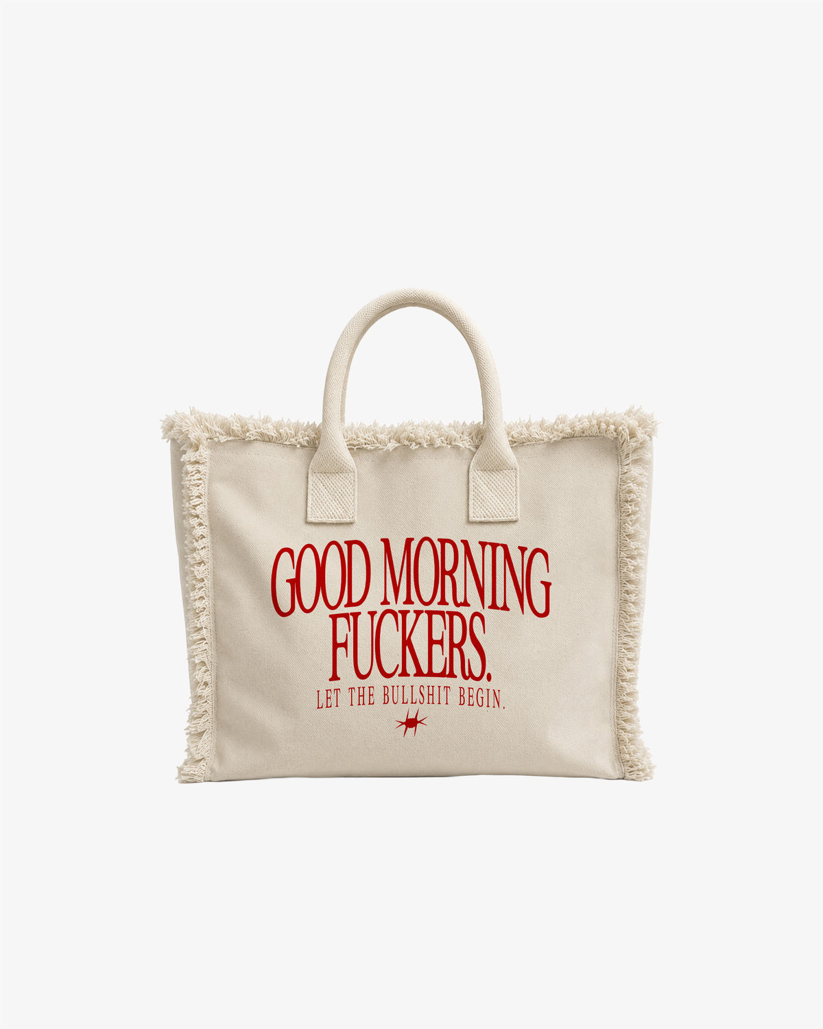 Frayed Canvas Shopper - Good Morning Fuckers