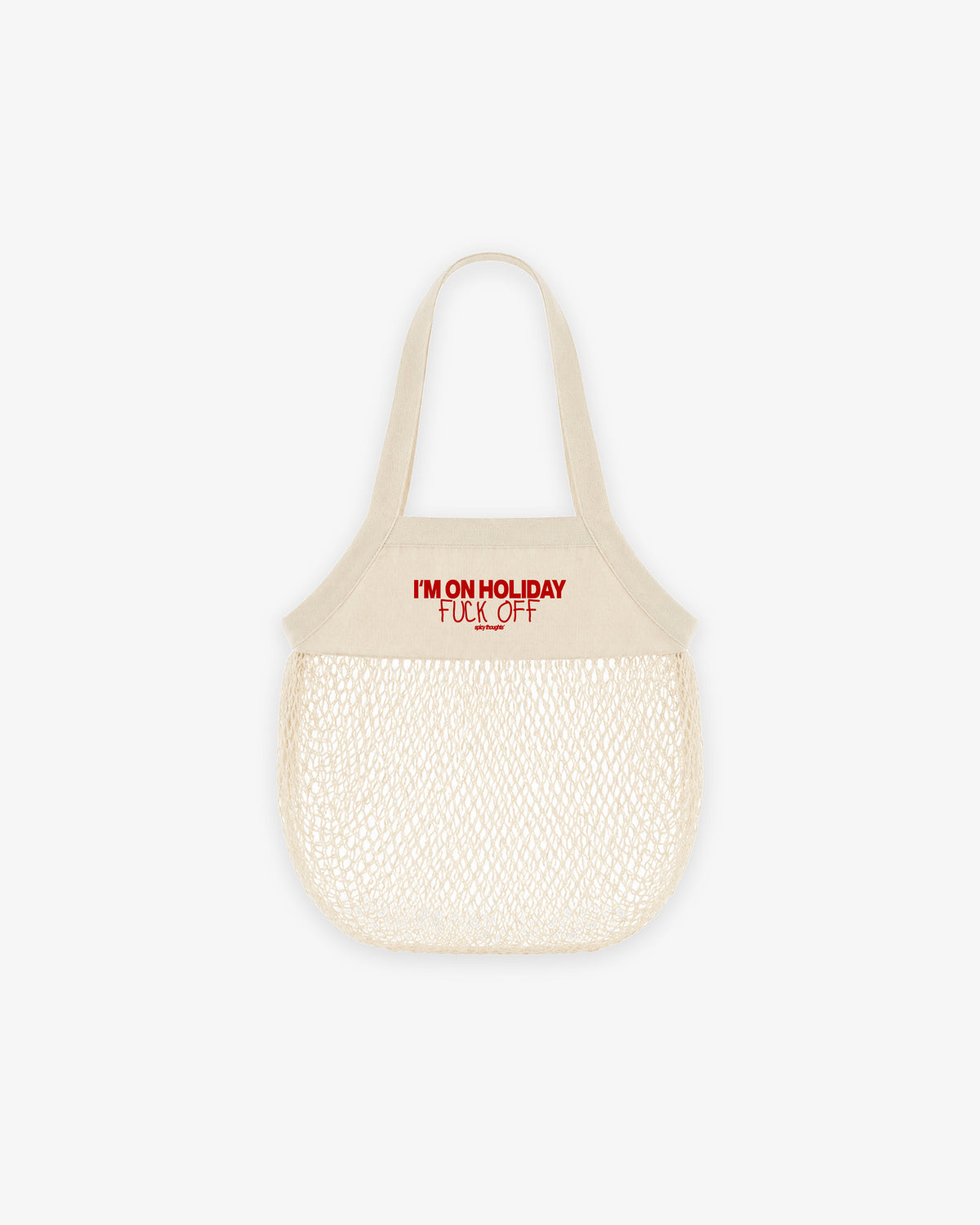 Fruit Net Bag - I'm On Holiday, Fuck Off